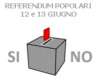 Referendum popolari di domenica 12 e luned&igrave; 13 giugno